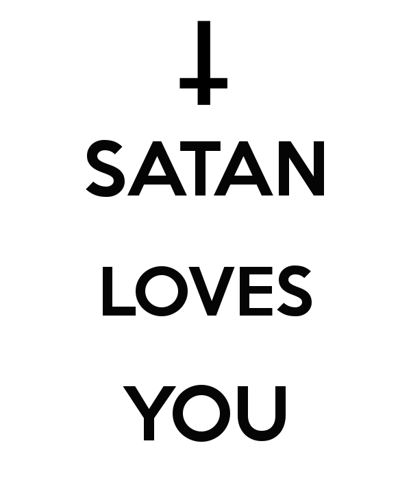 Меня любит сатана песня. Satan Loves you. Сатана любит. Я люблю сатану. Satan Loves me картинки.